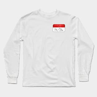 Hi my pronouns are - he she Long Sleeve T-Shirt